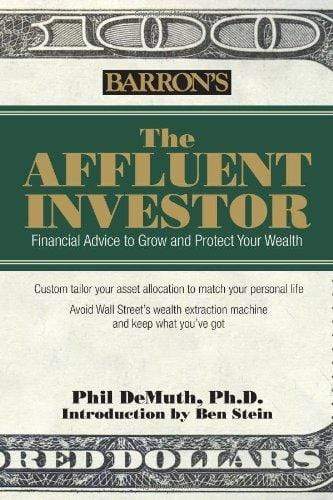 Investing Your Way to Wealth: Financial Advice for the Affluent and Everyone Else Who Aspires to Be Rich