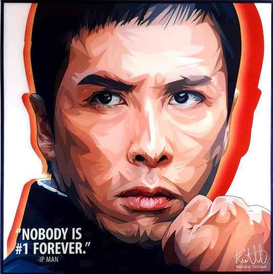 IP Man_Nobody is #1 Forever Pop Art (10x10)