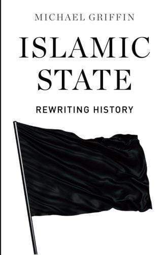Islamic State: Rewriting History