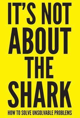 It's Not About the Shark: How to Solve Unsolvable Problems