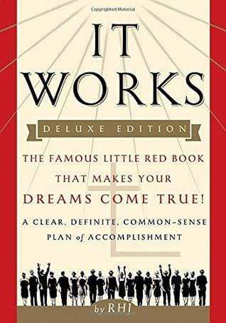 It Works - Deluxe Edition: The Famous Little Red Book That Makes Your Dreams Come True!