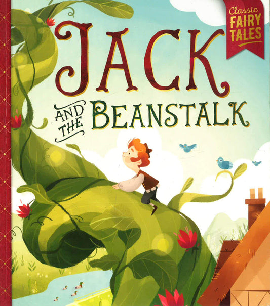 Jack And The Beanstalk (Classic Fairy Tales)