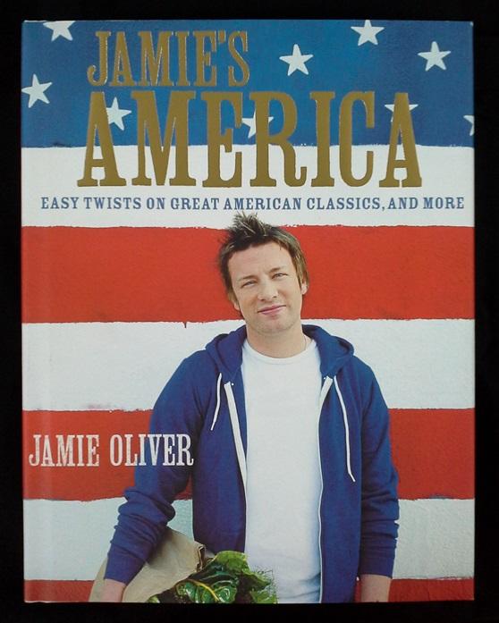 Jamie's America: Easy Twists on Great American Classics, and More
