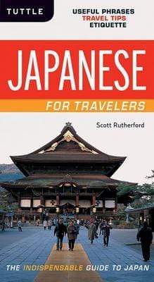 Japanese For Travelers: Useful Phrases, Travel Tips, Etiquette