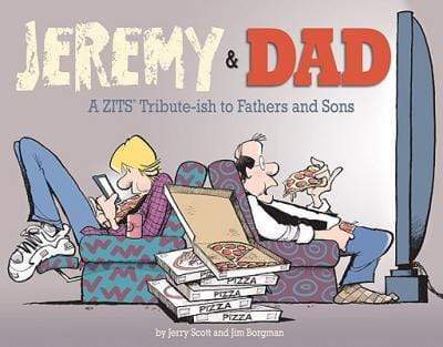 Jeremy And Dad: A Zits Tribute-Ish To Fathers And Sons