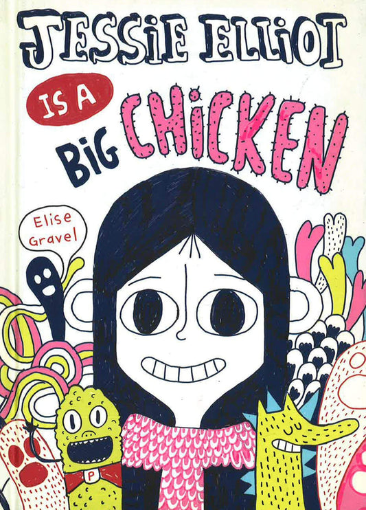 JESSIE ELLIOT IS A BIG CHICKEN