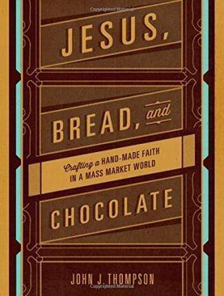 Jesus, Bread, And Chocolate