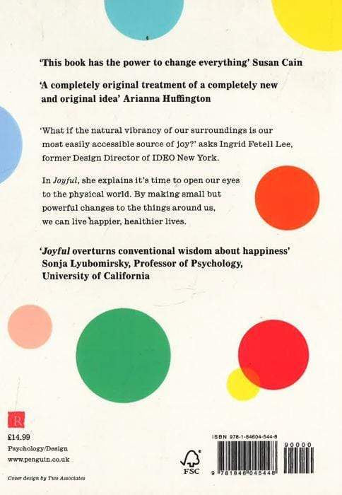 Joyful : The Surprising Power Of Ordinary Things To Create Extraordinary Happiness