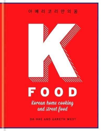 K-Food: Korean Home Cooking And Street Food (Hb)
