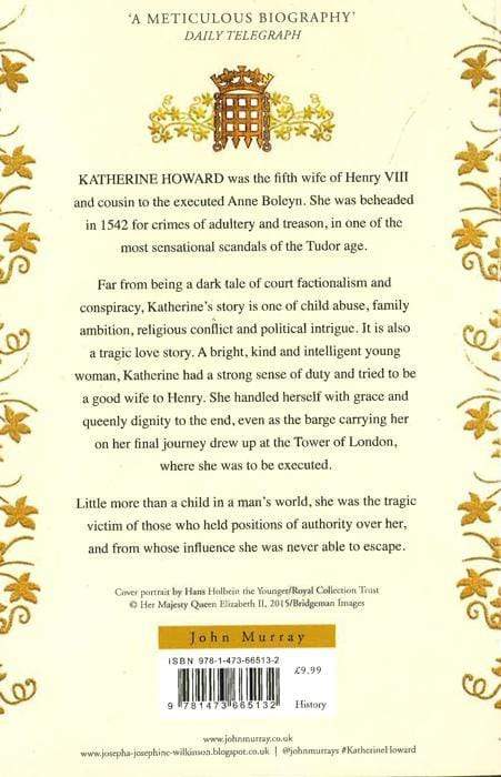 Katherine Howard : The Tragic Story Of Henry Viiis Fifth Queen