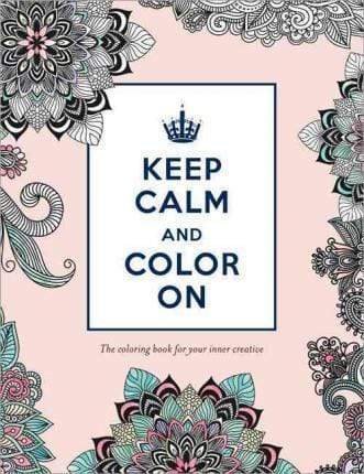 Keep Calm And Color On