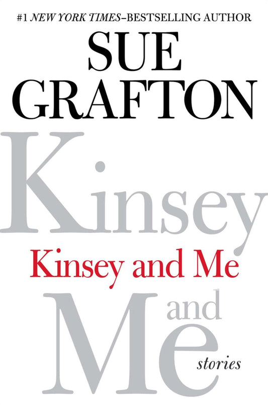 KINSEY AND ME: STORIES