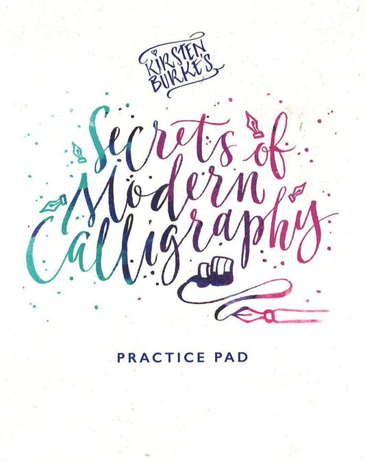 Kirsten Burke's Secrets Of Modern Calligraphy Practice Pad