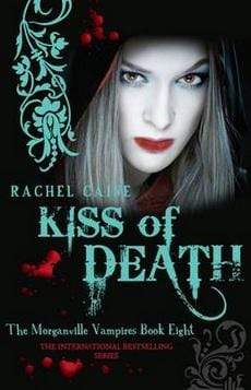Kiss Of Death (Morganville Vampires Book 8)