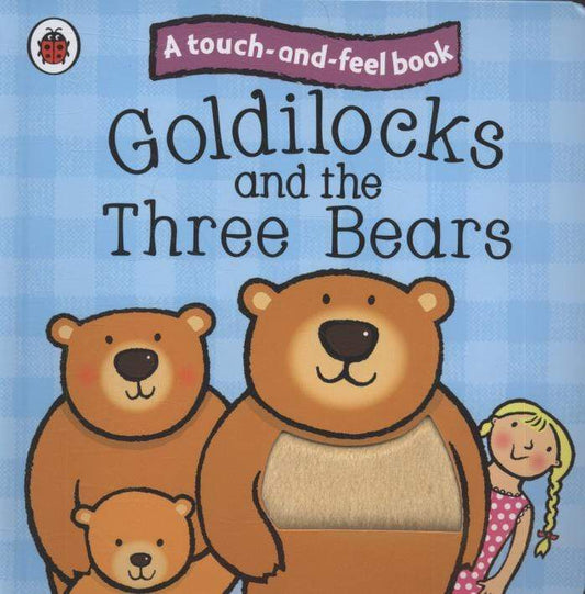 Ladybird: Goldilocks And The Three Bears (Touch And Feel)