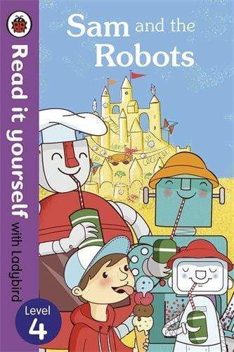 Ladybird Read it Yourself : Sam and the Robots (Level 4)