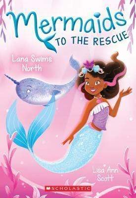 Lana Swims North (Mermaids To The Rescue #2), Volume 2