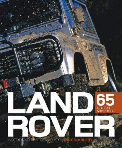 Land Rover : 65 Years Of Adventure
