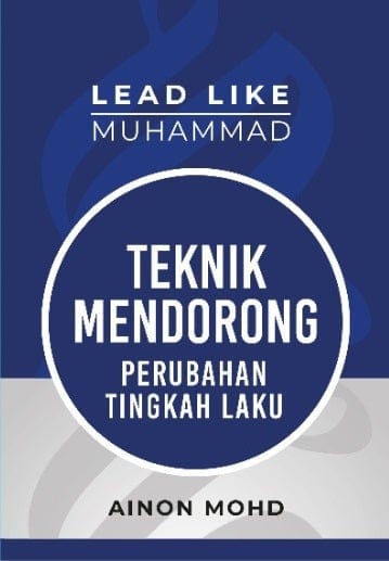 Lead Like Muhammad: Teknik Mendorong Perubahan Tingkah laku