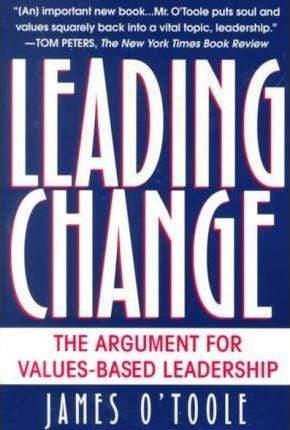 Leading Change: The Argument For Values-Based Leadership
