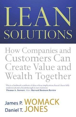 Lean Solution: How Companies and Customers Can Create Value and Wealth Together