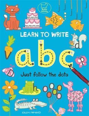 Learn To Write Abc: Just Follow The Dots