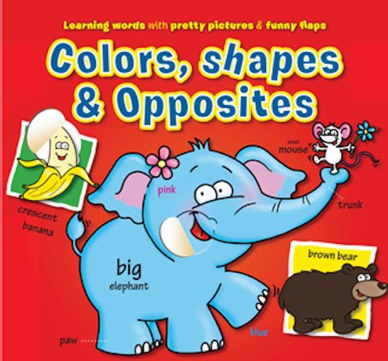 Learning Words with Pretty Pictures & Funny Flaps: Colours, Shapes & Opposites