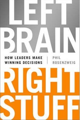 Left Brain, Right Stuff : How Leaders Make Winning Decisions