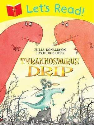 Let's Read !: Tyrannosaurus Drip