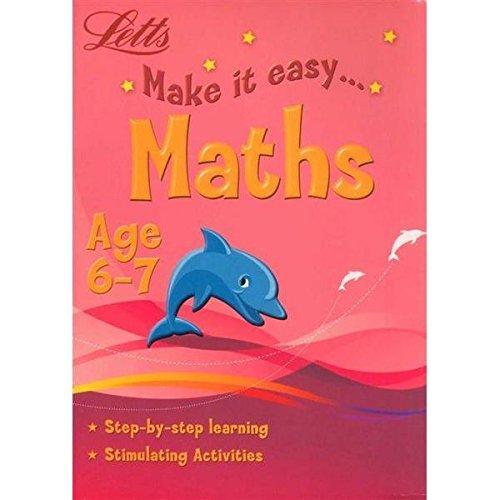 LETTS MAKE IT EASY MATHS (AGE 6-7)