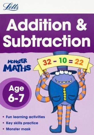 LETTS MONSTER PRACTICE: ADDITION & SUBTRACTION AGE 6-7