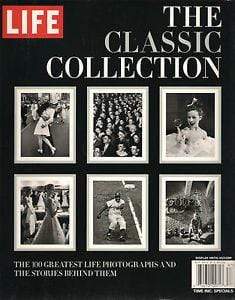 LIFE: The Classic Collection (The 100 Greatest Life Photographs And The Stories Behind Them)