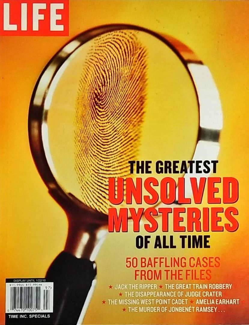 LIFE: The Greatest Unsolved Mysteries of All Time