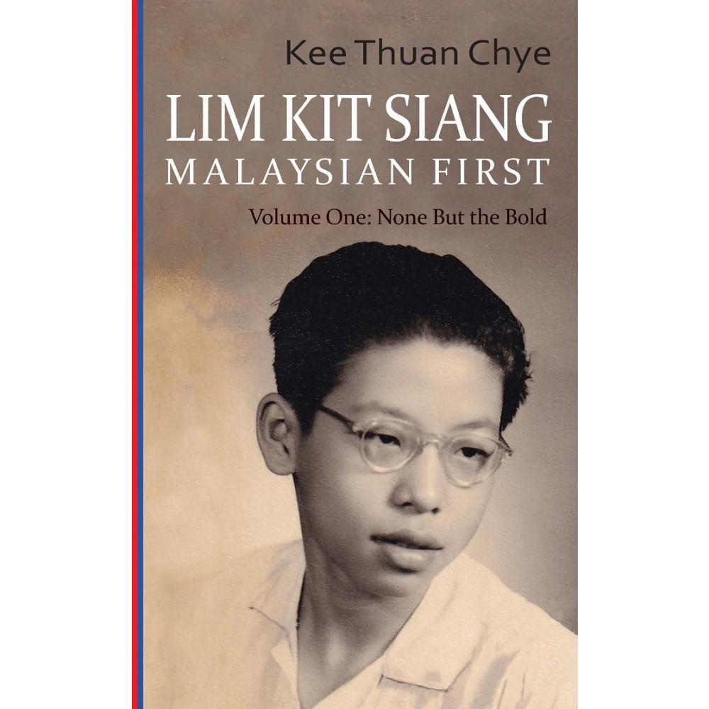 LIM KIT SIANG - MALAYSIAN FIRST. VOLUME 1: NONE BUT THE BOLD
