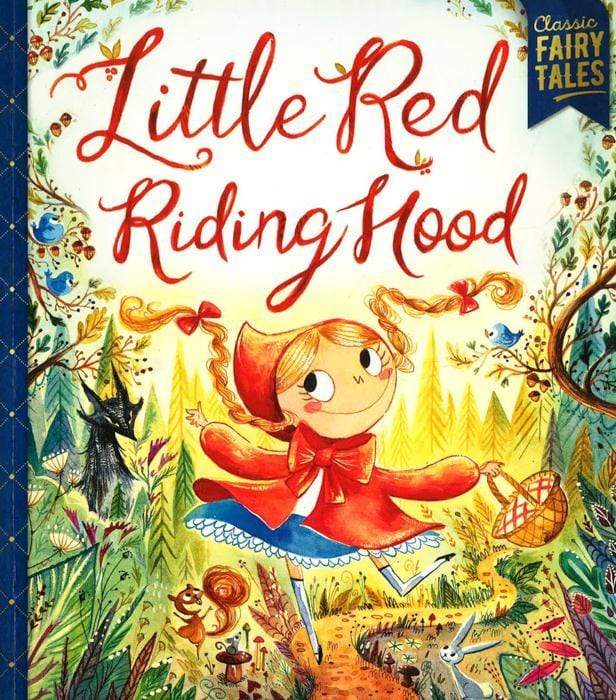 Little Red Riding Hood (Classic Fairy Tales)