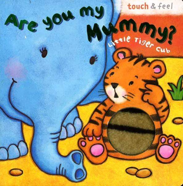 Little Tiger: Are You My Mummy?