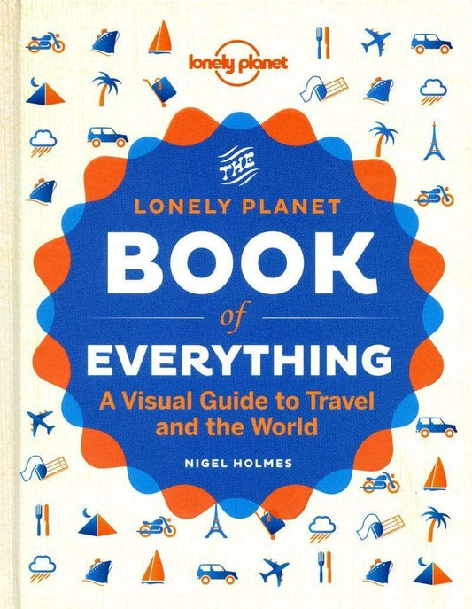 LONELY PLANET'S BOOK OF EVERYTHING