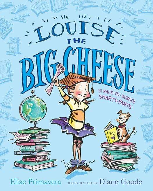 Louise the Big Cheese and the Back-To-School Smarty-Pants (HB)