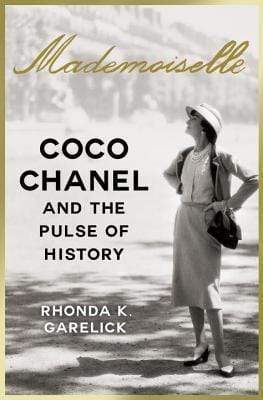 Mademoiselle: Coco Chanel And The Pulse Of History (Hb)