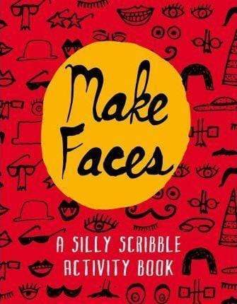 Make Faces: A Silly Scribble Activity Book