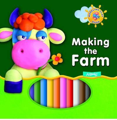 Making the Farm (Modeling Clay Book)