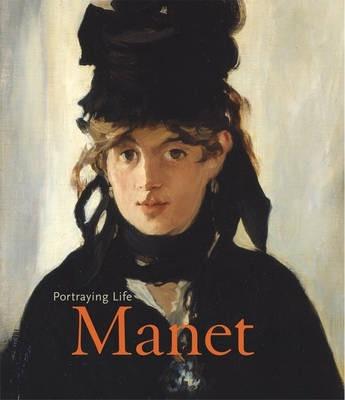 Manet: Portraying Life