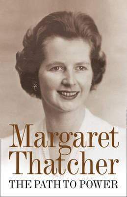 Margaret Thatcher The Path To Power