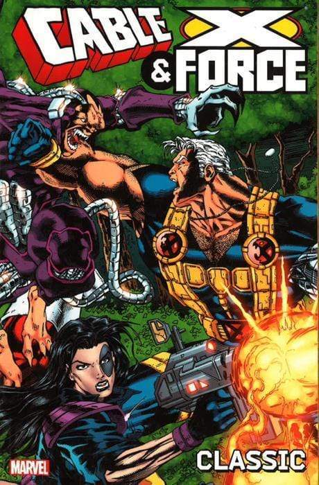 Marvel Cable And X-Force Classic: Volume 1