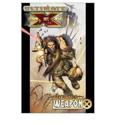 Marvel Ultimate X-Men : Return to Weapon X Vol. 2
