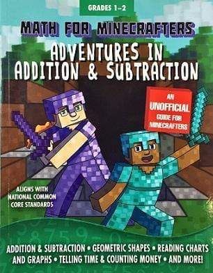 Math for Minecrafters: Adventures in Addition & Subtraction