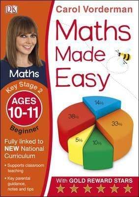 Maths Made Easy Ages 10-11 Key Stage 2 Beginner: Ages 10-11, Key Stage 2 Beginner