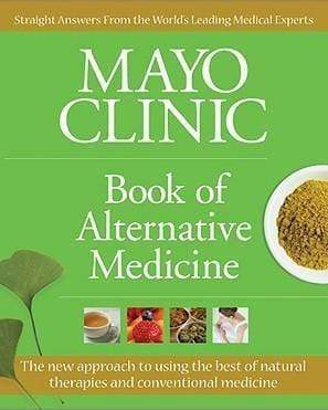 Mayo Clinic Book of Alternative Medicine
