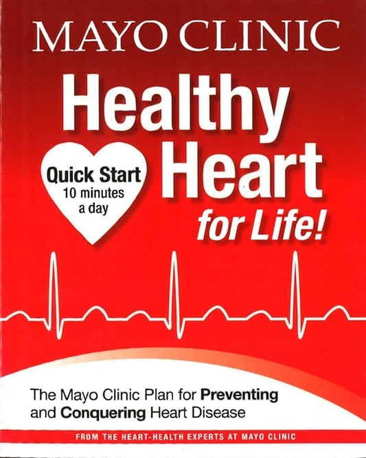 Mayo Clinic Healthy Heart For Life!