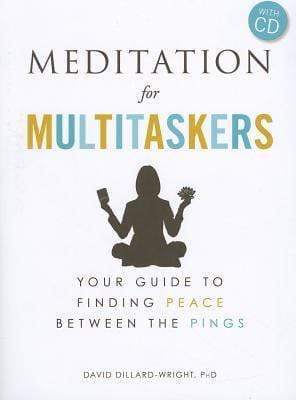 Meditation for Multitaskers